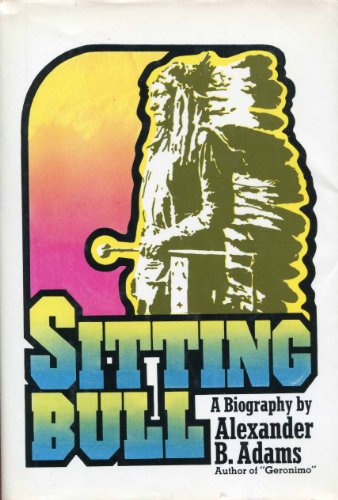 Stock image for Sitting Bull: A Biography for sale by Better World Books