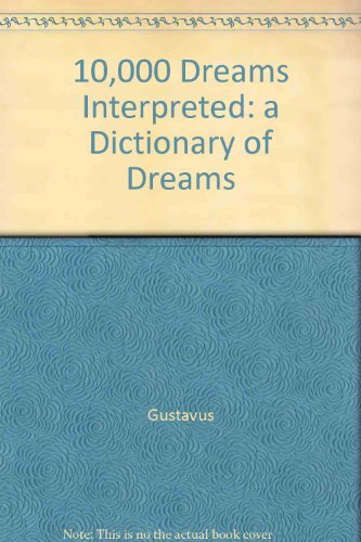 9780880299305: 10,000 dreams interpreted: A dictionary of dreams