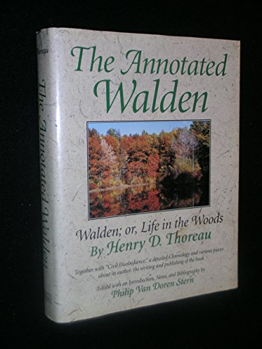 Stock image for The Annotated Walden, or, Life in the Woods, Together with Civil Disobedience for sale by HPB-Diamond