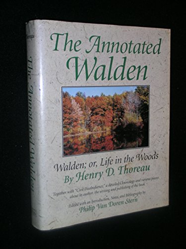 Stock image for The Annotated Walden, or, Life in the Woods, Together with Civil Disobedience for sale by Jenson Books Inc