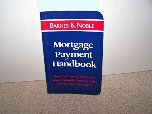 9780880299701: Mortgage Payment Handbook; Monthly Payment Tables and Annual Amortization Schedules for Fixed-Rate Mortgages