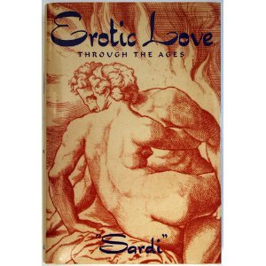 Beispielbild fr Erotic Love Through the Ages zum Verkauf von Half Price Books Inc.