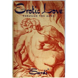 Imagen de archivo de Erotic Love Through the Ages a la venta por Half Price Books Inc.