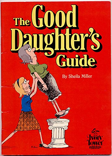 The Good daughter's guide (9780880320573) by Miller, Sheila