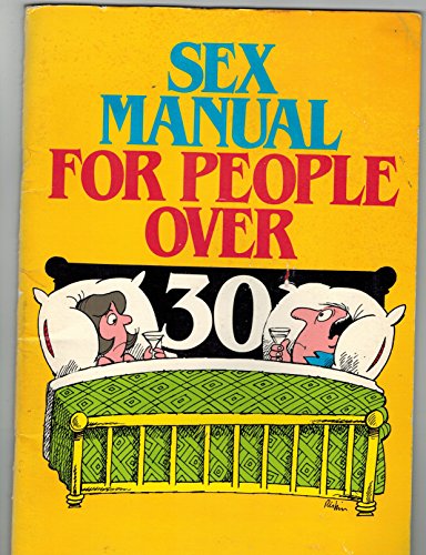 Stock image for Sex Manual for People over Thirty for sale by ThriftBooks-Dallas