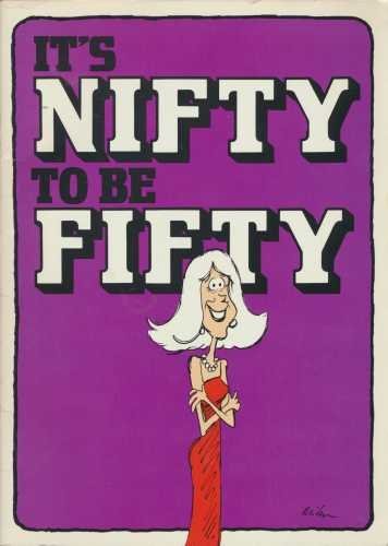 Stock image for It's Nifty to be Fifty for sale by HPB-Movies