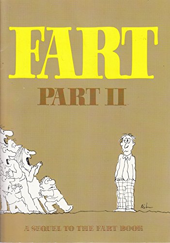 Beispielbild fr Fart Part II : A Sequel to the Fart Book zum Verkauf von HPB-Ruby