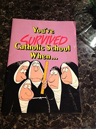 Stock image for You've Survived Catholic School When. for sale by Better World Books