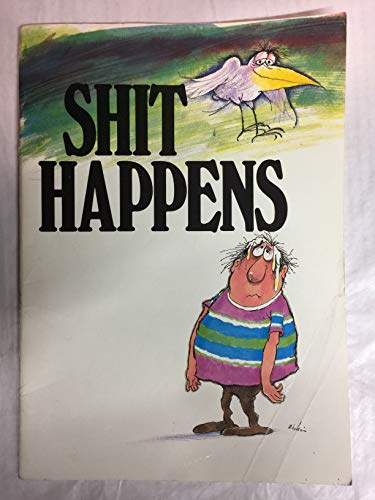 Stock image for Shit Happens for sale by Wonder Book