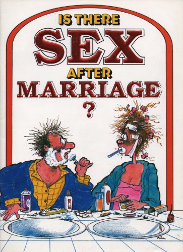 Imagen de archivo de Is There Sex After Marriage? a la venta por Wonder Book