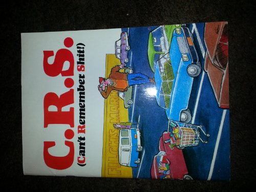 Imagen de archivo de C.R.S. (Can't Remember Shit) a la venta por ThriftBooks-Dallas