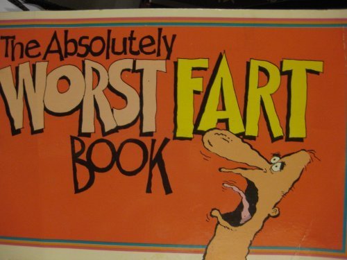 Stock image for Absolutely Worst Fart Book for sale by Wonder Book