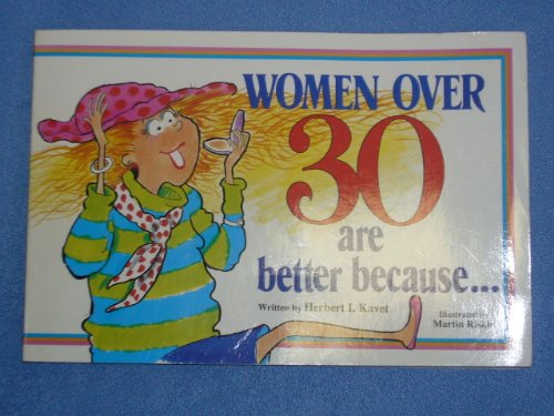 Stock image for Women over Thirty Are Better Because. for sale by Comic World