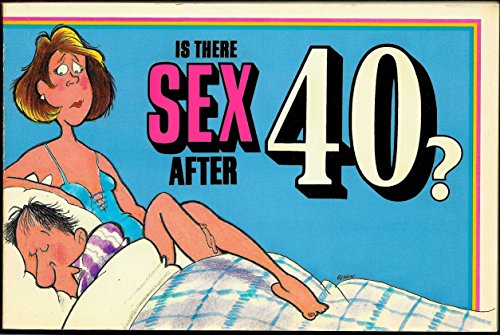 Beispielbild fr Is There Sex After Forty? zum Verkauf von Wonder Book