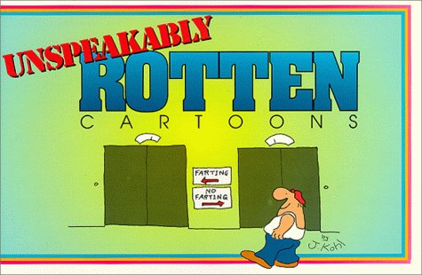 Stock image for Unspeakably Rotten Cartoons for sale by OwlsBooks