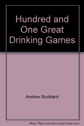 Beispielbild fr One Hundred and one Great Drinking Games zum Verkauf von Aaron Books