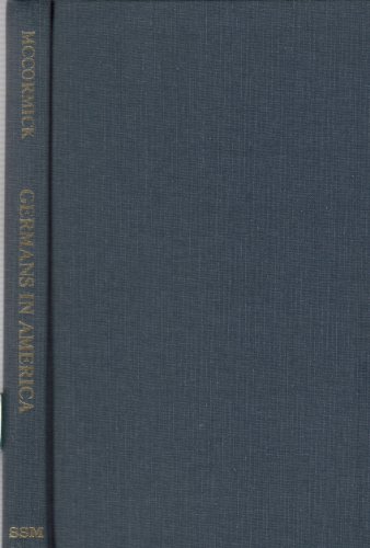 Germans in America: Aspects of German-American Relations in the Nineteenth Century