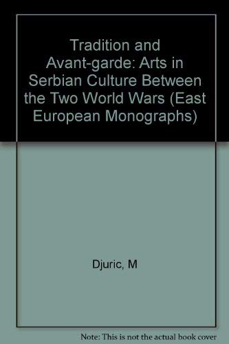 Beispielbild fr Tradition and Avant-garde : literature and Art in Serbian Culture between the Two World Wars. zum Verkauf von Kloof Booksellers & Scientia Verlag