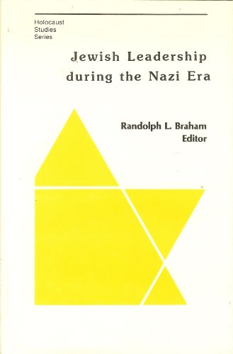 Beispielbild fr Jewish Leadership During the Nazi Era: Patterns of Behavior in the Free World (Holocaust studies series) zum Verkauf von Irish Booksellers