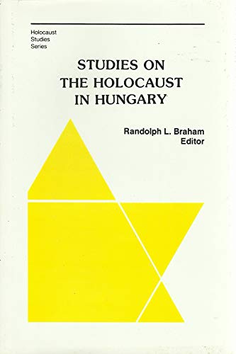 Imagen de archivo de Studies on the Holocaust in Hungary a la venta por Foggy Mountain Books