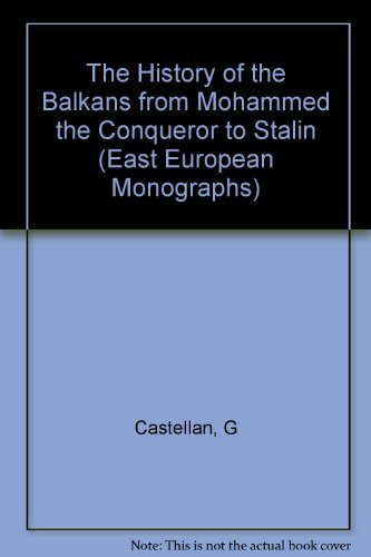 History of the Balkans: From Mohammed the Conqueror to Stalin