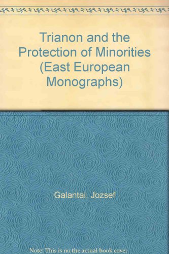 Beispielbild fr Trianon and the Protection of Minorities. zum Verkauf von Kloof Booksellers & Scientia Verlag