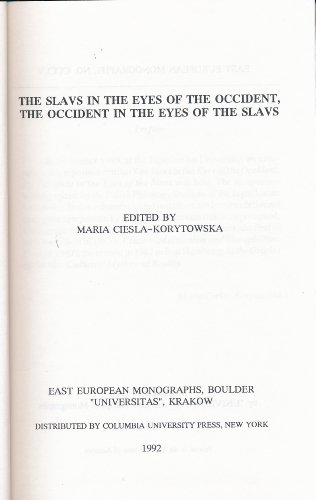 9780880332521: Slavs in the Eyes of the Occident, the Occident in the Eyes of the Slavs: v.355 (East European Monographs S.)