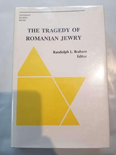 The Tragedy of Romanian Jews in Hungary (9780880333016) by Braham, Randolph