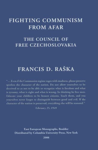 Stock image for Fighting Communism from Afar: The Council of Free Czechoslovakia (East European Monographs) for sale by Best and Fastest Books