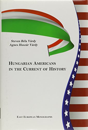 Beispielbild fr Hungarian Americans in the Current of History zum Verkauf von Blackwell's