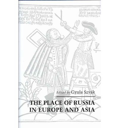 9780880336710: The Place of Russia in Europe and Asia (East European Monograph (COUP))