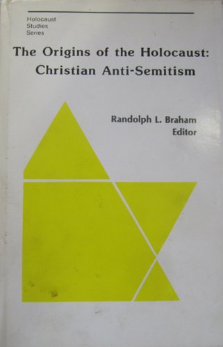 Imagen de archivo de THE ORIGINS OF THE HOLOCAUST: CHRISTIAN ANTI-SEMITISM. a la venta por Any Amount of Books