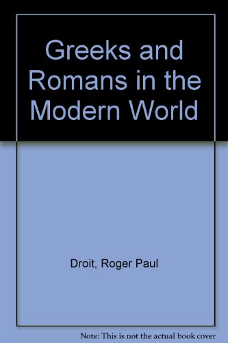 Stock image for Greeks and Romans in the Modern World for sale by Lowry's Books