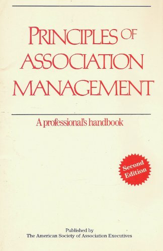 Beispielbild fr Principles of Association Management: A Professional's Handbook zum Verkauf von medimops