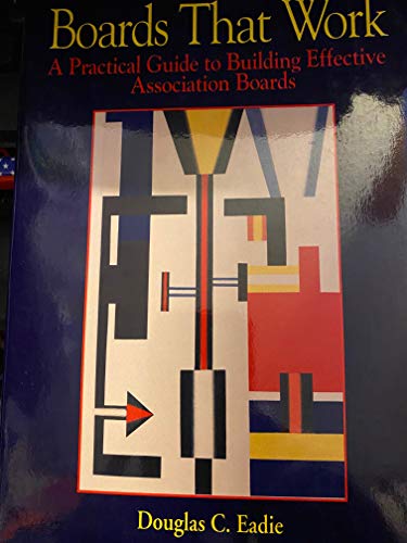 Stock image for Boards That Work: A Practical Guide to Building Effective Association Boards for sale by Wonder Book