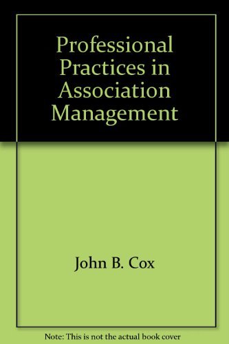 Stock image for Professional Practices in Association Management for sale by Open Books