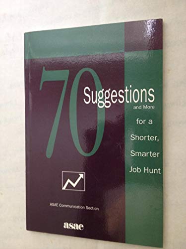 9780880341189: 70 Suggestions and More for a Shorter, Smarter Job Hunt