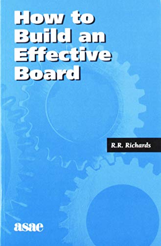 Beispielbild fr How to Build an Effective Board zum Verkauf von Wonder Book