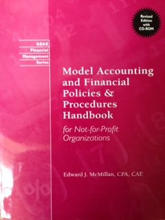 9780880341578: Model Accounting and Financial Policies & Procedures Handbook for Not-For-Profit Organizations (Asae Financial Management Series)