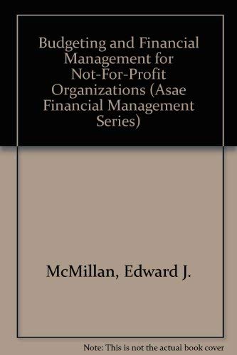 9780880341585: Budgeting and Financial Management for Not-For-Profit Organizations (Asae Financial Management Series)