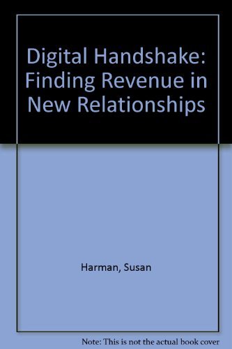 Stock image for Digital Handshake: Finding Revenue in New Relationships for sale by Wonder Book