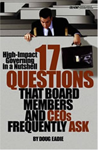 Stock image for High-Impact Governing in a Nutshell : 17 Questions That Board Members and CEOs Frequently Ask for sale by Better World Books: West