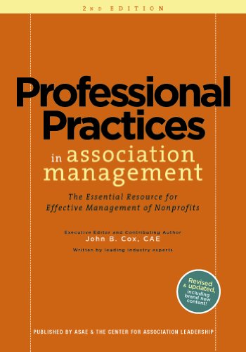 Beispielbild fr Professional Practices in Association Management: The Essential Resource for Effective Management of Nonprofit Organizations 2nd Edition zum Verkauf von BooksRun
