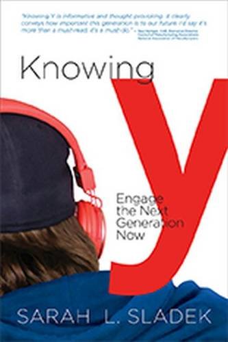 Beispielbild fr Knowing Y : Engage the Next Generation Now zum Verkauf von Better World Books
