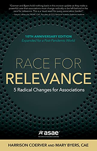 Beispielbild fr Race for Relevance: 5 Radical Changes for Associations zum Verkauf von BooksRun