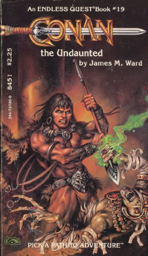 9780880381208: Conan the Undaunted (An Endless Quest Book #19) by James M. Ward (1984-06-01)