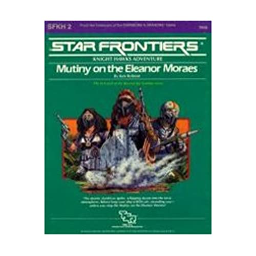 Stock image for Mutiny on the Eleanor Moraes (Star Frontiers Knight Hawks Adventure, No. SFKH2) for sale by Half Price Books Inc.