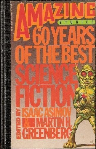 Beispielbild fr Amazing Stories: 60 Years of the Best Science Fiction zum Verkauf von ThriftBooks-Dallas