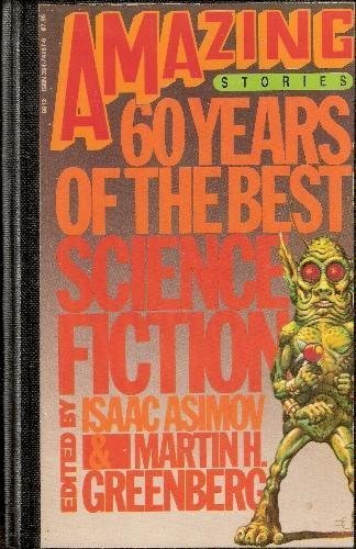 9780880382168: Amazing Stories: 60 Years of the Best Science Fiction