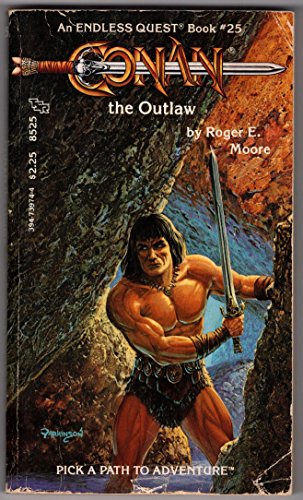 Conan the Outlaw (Endless Quest Book, No 25/Pick a Path to Adventure Series) (9780880382229) by Moore, Roger E.